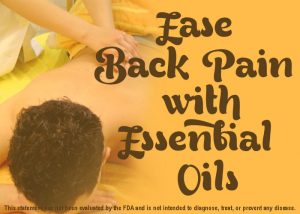 Essential Oils to Ease Back Pain