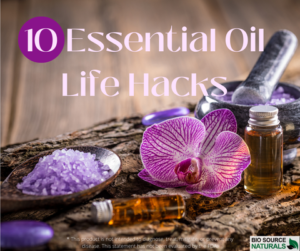 10 Essential Oil Life Hacks