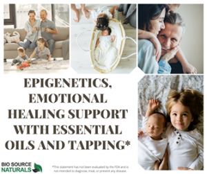 Epigenetics, Emotional Healing Support with Essential Oils and Tapping