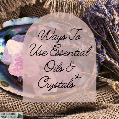 Ways To Use Essential Oils & Crystals